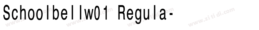 Schoolbellw01 Regula字体转换 Schoolbellw01 Regula字体转换